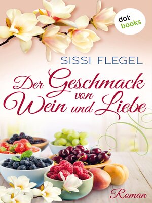 cover image of Der Geschmack von Wein und Liebe